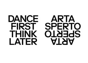 DAnce First Think Later